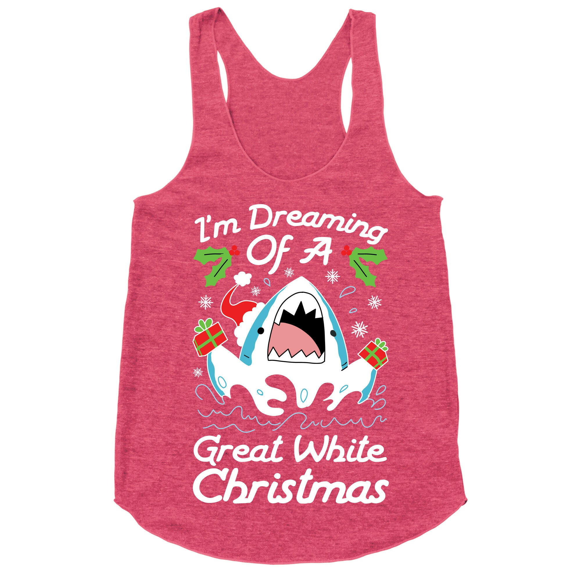 I'm Dreaming Of A Great White Christmas Racerback Tank